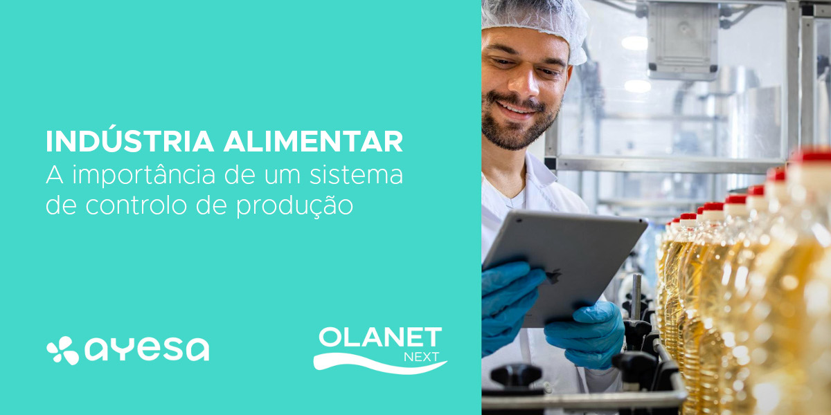 Ayesa Indústria | Indústria Alimentar - A importância de um sistema de controlo de produção