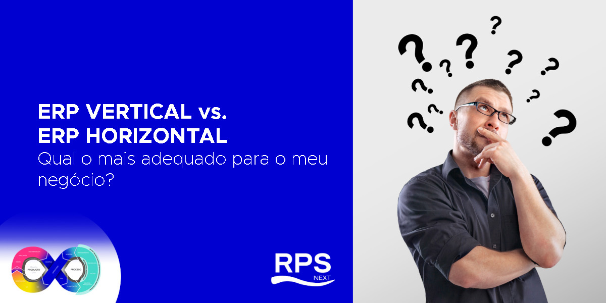 ERP Vertical vs. ERP Horizontal | Qual o mais adequado para o meu negócio?